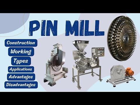 Pin mill | Construction | Working | Types | Applications | Advantages & Disadvantages