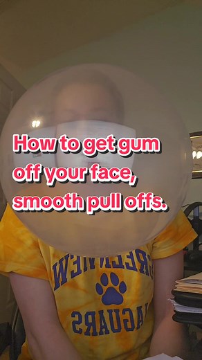 How to Get Gum Off Your Face: Tutorial, Tips, and Tricks