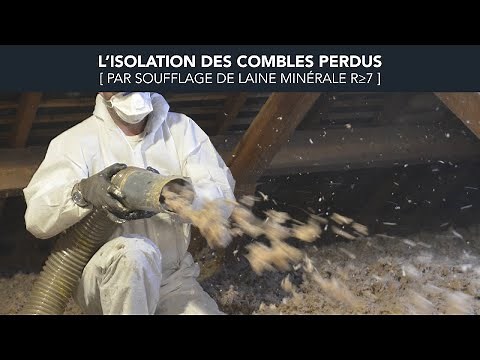 L'isolation des combles perdus par soufflage de laine minérale R≥7 - Technitoit