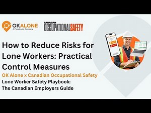 How to Reduce Risks for Lone Workers: Practical Control Measures | OK Alone & COS