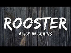 Alice In Chains - Rooster (Lyrics)