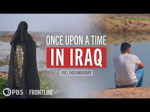 Once Upon a Time in Iraq (full documentary) | FRONTLINE