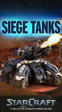 The Iconic Siege Tank Arrives for Starcraft TMG!