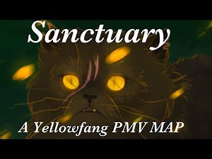 Sanctuary- A Complete Yellowfang PMV MAP (FLASH WARNING)