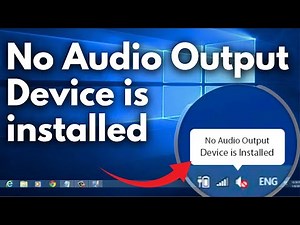 How to Fix "No Audio Output Device is installed" in Windows 10
