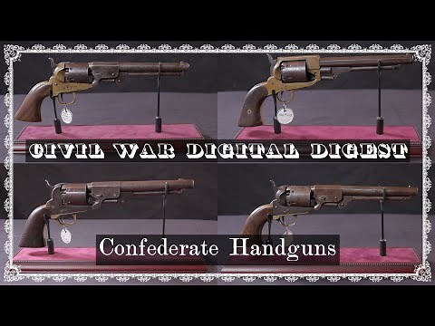 Original Confederate Handguns - Civil War artifacts reviewed