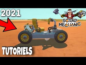 [FRENCH TUTORIAL] HOW TO MAKE A WORKING CAR ON SCRAP MECHANIC IN 2021!