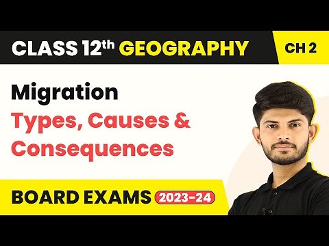 Migration: Types, Causes and Consequences - Introduction | Class 12 Geography (2025-26)