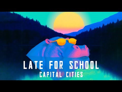 Capital Cities - Late For School