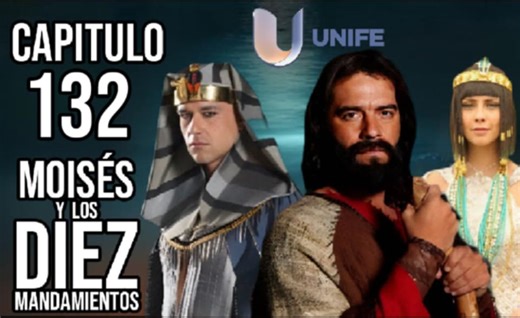 CAPITULO 132 MOISES Y LOS DIEZ MANDAMIENTOS VERSION #UnifeMexico | Moises y Los Diez Mandamientos 2015 I Version Completa
