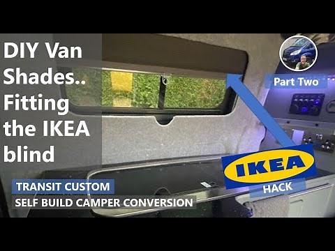 Part 2 | Fitting the IKEA blind in the Custom Camper Van Conversion