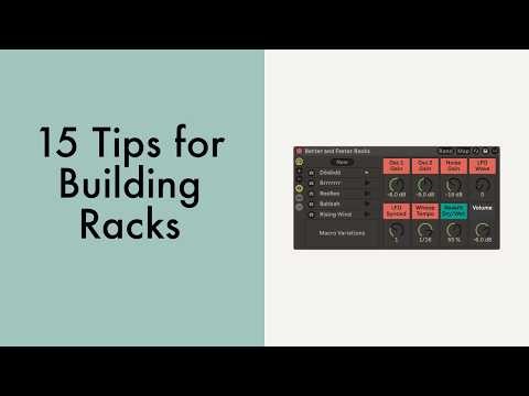 15 Tips for Building Racks Better & Faster in Ableton Live