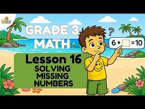 Solving Missing Numbers | Grade 3 Math Lesson 16 | Math for Kids