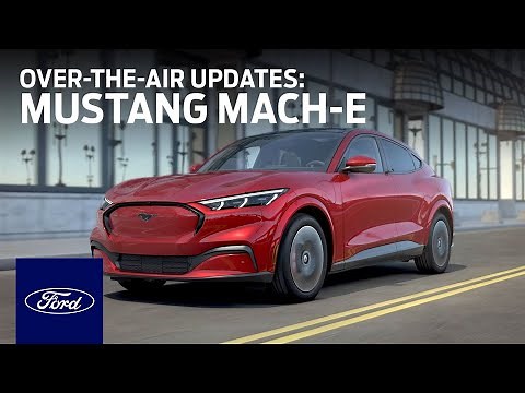 Knowing Your Mustang Mach-E: Over-the-Air Updates | Mustang Mach-E | Ford