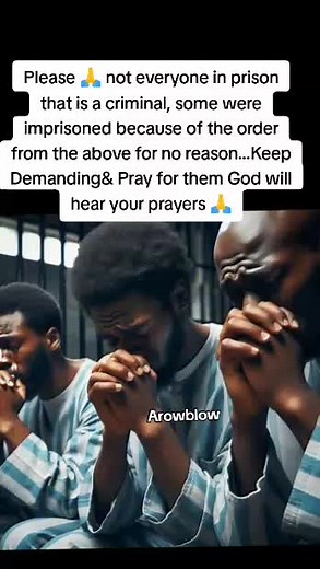 Please 🙏 not everyone in prison that is a criminal, some were imprisoned because of the order from the above for no reason...Keep Demanding&Pray for them God will hear your prayers #motivation #foryoupage #quotestory #lifehack #freedom #advice @💫Årøw bløw💫