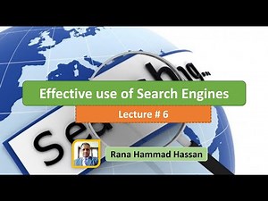 Lecture V6 Effective use of Search Engines