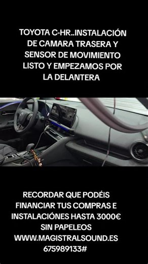 TOYOTA C-HR..INSTALACIÓN DE CAMARA TRASERA Y SENSOR DE MOVIMIENTO LISTO Y EMPEZAMOS POR LA DELANTERA