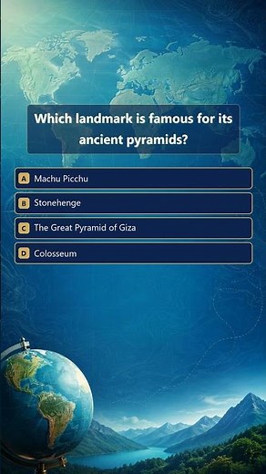 Geography Quiz | Which landmark is famous for its ancient pyramids?