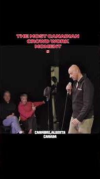 The most Canadian crowd work moment ever! #standupcomedy #canada #standupclip #comedian