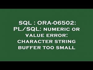 SQL : ORA-06502: PL/SQL: numeric or value error: character string buffer too small