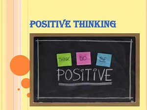 Benefits of Positive Thinking - SlideServe