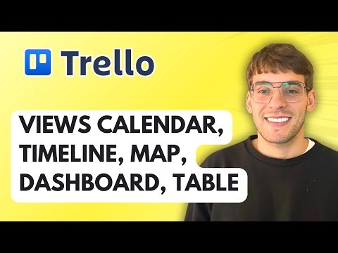 How to Use Trello’s Views Calendar, Timeline, Map, Dashboard, Table [2026 Full Guide]