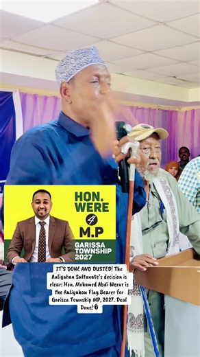 Auliyahan Sultanate Names Mohamed Abdi Werar as Garissa MP 2027 Flag Bearer