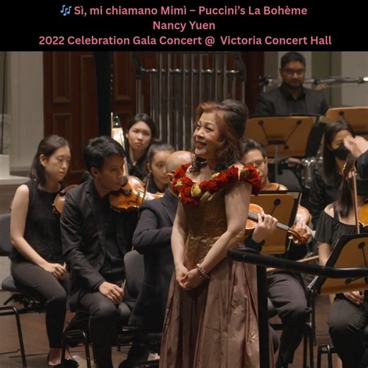 Singapore Lyric Opera (SLO) on Instagram: "End your Monday on a beautiful note with Sì, mi chiamano Mimì from Puccini’s La Bohème. 💖DID YOU KNOW? Puccini’s La Bohème beautifully captures the tender poetry of young love — one of opera’s most romantic masterpieces. Here’s Nancy Yuen performing Sì, mi chiamano Mimì at the 2022 Celebration Gala Concert at Victoria Concert Hall. ✨ Experience more unforgettable moments like this in Amore! – Celebrating Opera’s Passionate Moments, featuring some of op