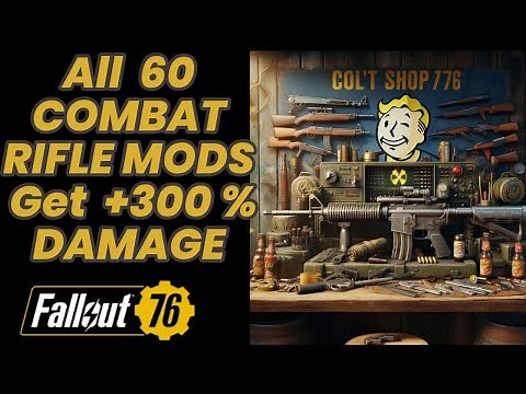 Fallout 76 All 60 Combat Rifle Mods Explained +300% damage - with plan locations #fallout76
