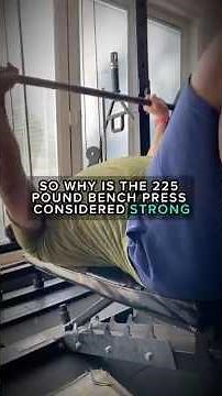 Why is the 225# bench considered strong (for us older dudes)?