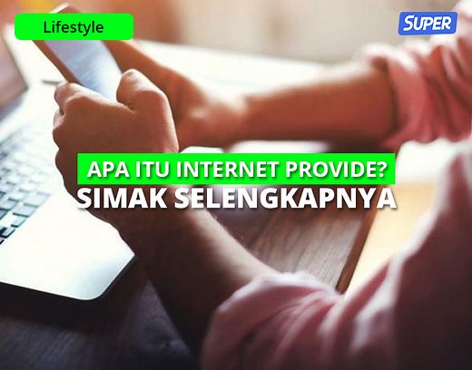 Apa Itu Provider? Ini Pengertian, Fungsi, Macam, dan Jenisnya