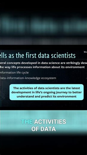 Data Science is LIFE How Biology Processes Information!