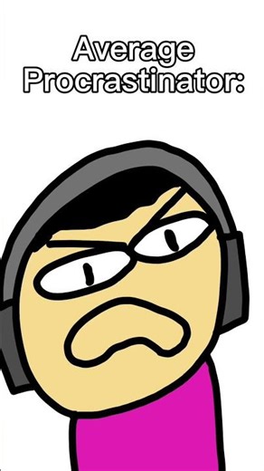 Average Procrastinator: