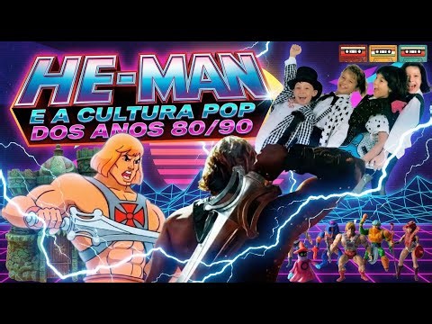 He-man e a cultura pop dos anos 80/90