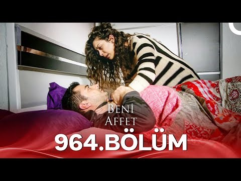 Beni Affet 964. Bölüm