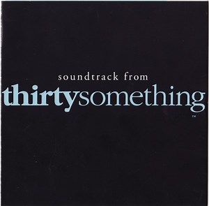 W.G. Snuffy Walden, Stewart Levin And Jay Gruska - Soundtrack From Thirtysomething