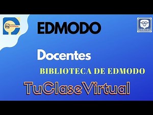 Cómo Utilizar la Biblioteca de Edmodo 2020