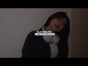 DJ MULTO BY ELPE YETE STYLE KONDANG VIRAL TIKTOK MENGKANEE!!
