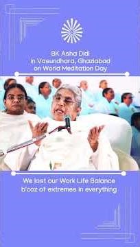 BK Asha Didi in Vasundhara Ghaziabad Explaining Extremes of anything is bad#shorts#viral#meditation