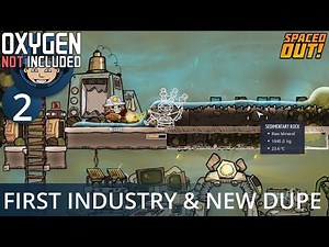 FIRST INDUSTRY & NEW DUPE - Ep. #2 - Oxygen Not Included (Ultimate Base 4.0)