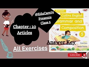 5th Lesson 10 Articles answer key Class 5th Collins English Grammar and Composition.