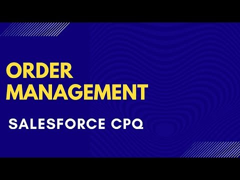 Salesforce CPQ Order Management