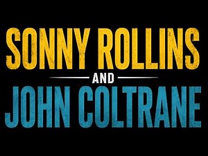 Sonny Rollins and John Coltrane