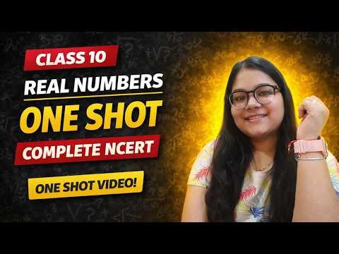 Real Numbers One Shot Class 10 | NCERT Solutions + Important Concepts | 2026-27