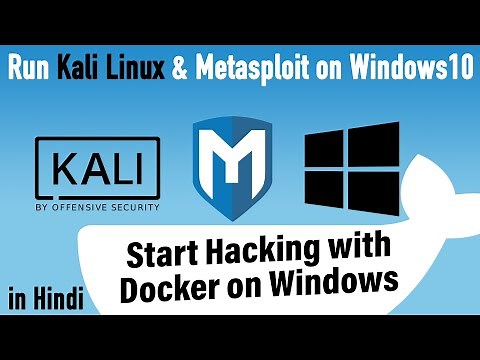 How to use docker on Windows10? Install Kali Linux 2020.2 & MSF on Windows [Hindi]