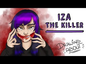 IZA THE KILLER | Draw My Life
