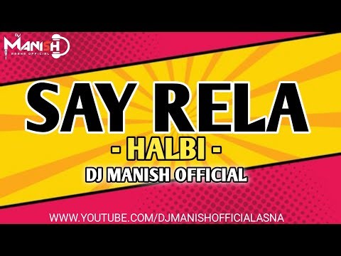 Say Rela 🤯 | Sadi Song Halbi 🔥 | DJ Manish Official Asna | Bass Boosted 🎧 | Trending 2025