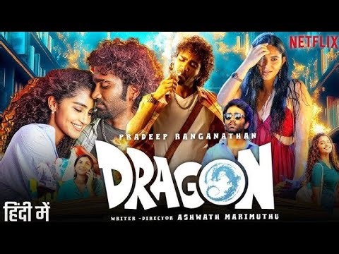 DRAGON Full Movie In Hindi (2025) _ Pradeep Ranganathan_ Anupama_ Kayadu Lohar _ new release movie