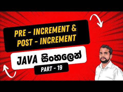 Part 19 || Java Pre - Increment , Post - Increment in Sinhala || Java in Sinhala