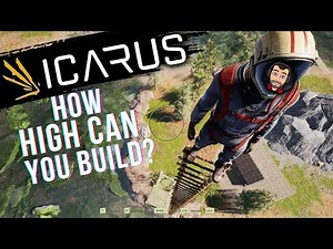 HOW HIGH CAN YOU BUILD IN ICARUS?